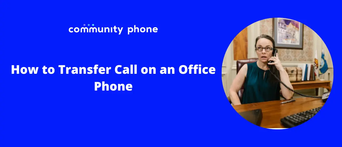 How To Transfer A Call On An Office Phone